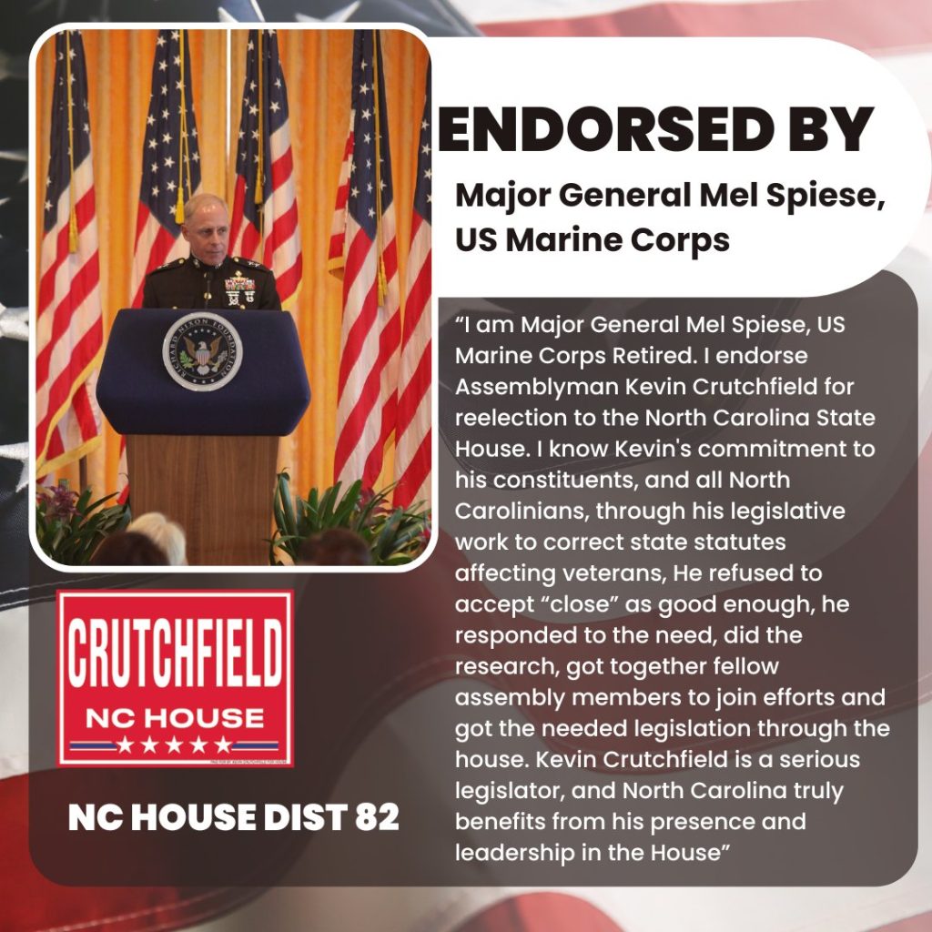 Kevin Crutchfield for NC House endorsed by Major General US Marine Corps Mel Spiese